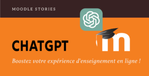 Read more about the article Moodle stories : chatGPT [2023]
