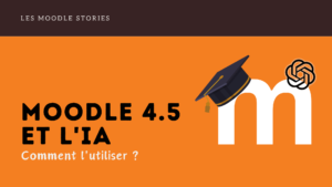 Read more about the article Moodle stories – Moodle 4.5 et l’IA : comment l’utiliser ?